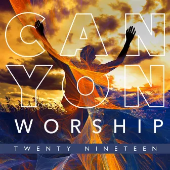 Canyon Worship 2019 by Canyon Worship