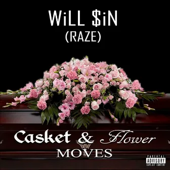 Casket & Flower Moves by Raze