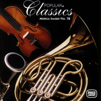 Popular Classics: Musical Images, Vol. 78 by The Image Orchestra