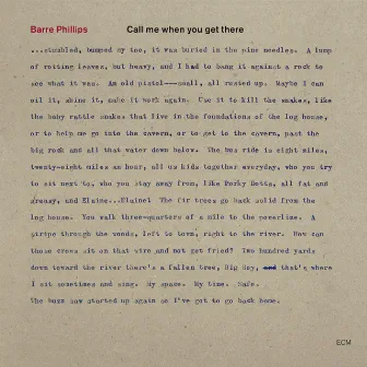 Call Me When You Get There by Barre Phillips