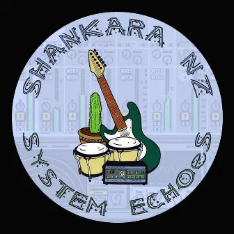 System Echoes by Shankara NZ