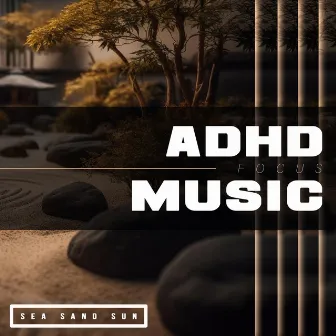 ADHD Focus Music by Sea Sand Sun