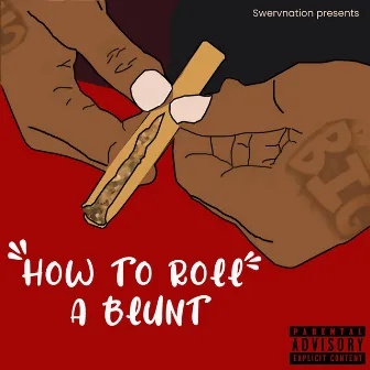 How to Roll a Blunt by Dreadrock