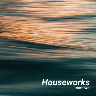 Houseworks Part Two by IULY.B