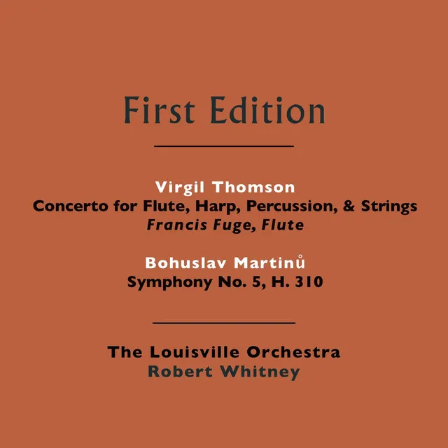 Bohuslav Martinů: Symphony No. 5, H. 310 - Virgil Thomson: Concerto for Flute, Strings, Harp, & Percussion