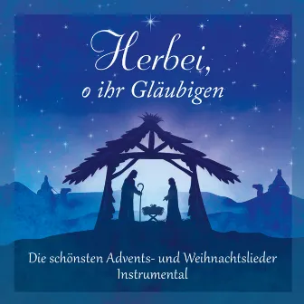 Herbei, o ihr Gläubigen by Tom Keene