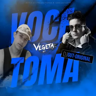 Você Toma by DJ GUT-ORIGINAL