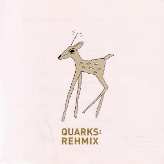 Rehmix by Quarks