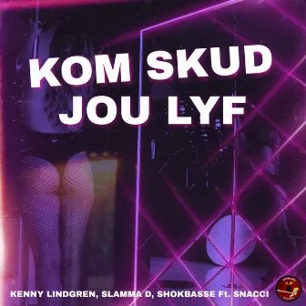 KOM SKUD JOU LYF (Original) by Kenny Lindgren