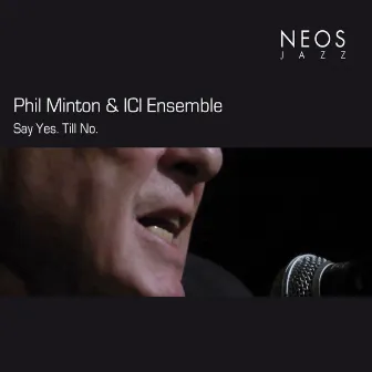 Say Yes. Til No. (Live) by Phil Minton