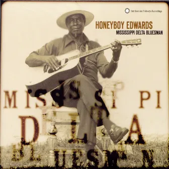 Honeyboy Edwards: Missisippi Delta Bluesman by David 