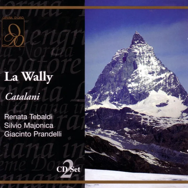 Catalani: La Wally: O mia Wally! - Act Three