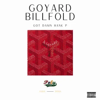 Goyard Billfold by Got Damn Hank P.