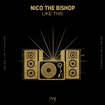 Like This by Nico The Bishop