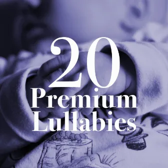 20 Premium Lullabies - The Very Best in Music for Pregnancy by Moonlight Dreaming