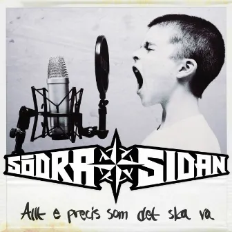 Allt e precis som det ska va by SödraSidan