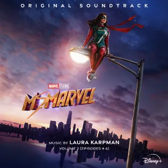 Ms. Marvel: Vol. 2 (Episodes 4-6) [Original Soundtrack] by Laura Karpman