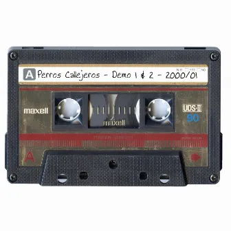 Perros Callejeros Demos 1 & 2 by Cientifico