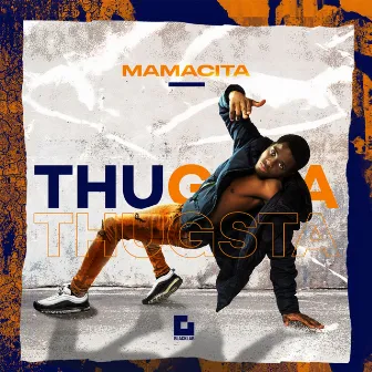 Mamacita by Thugsta