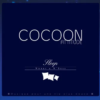 Cocoon Attitude: Sleep by Philip N'Bess