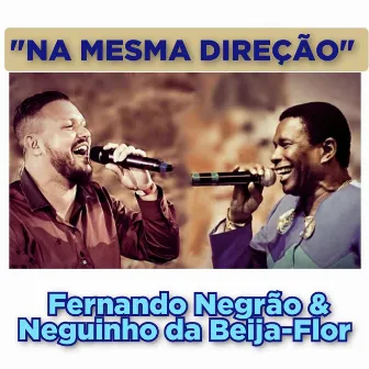 Na Mesma Direção by Fernando Negrão