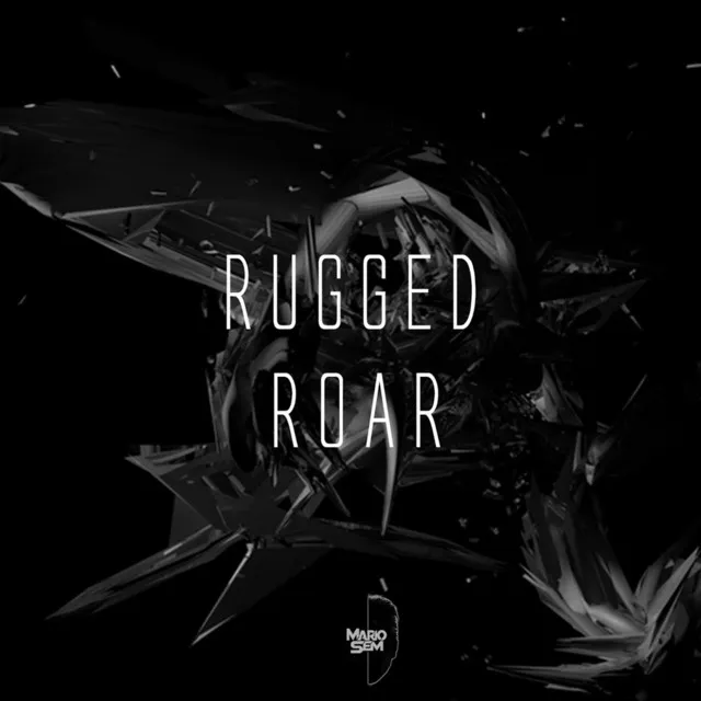 Rugged Roar - Original Mix