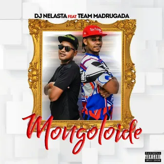 Mongoloide by DJ Nelasta