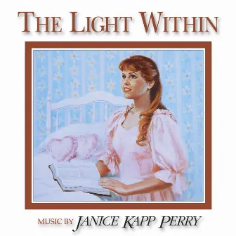 The Light Within by Janice Kapp Perry