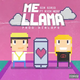 Me Llama by Sir Sirio