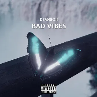 Bad Vibes by Dean