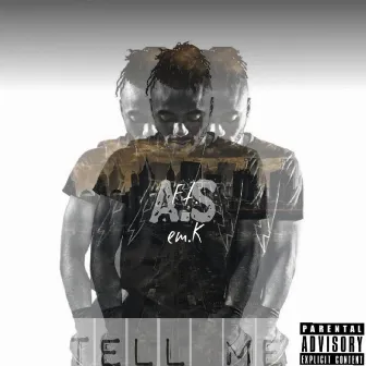 Tell Me by Patie A.S