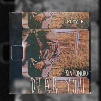 Dear You by Kev Honcho