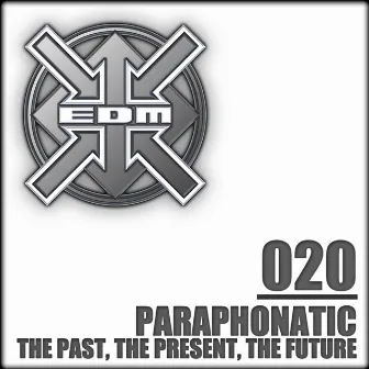 The Past, the Present, the Future by Paraphonatic