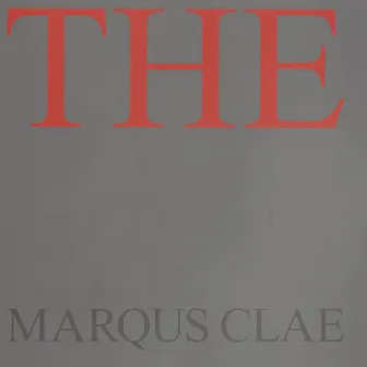 THE by Marqus Clae