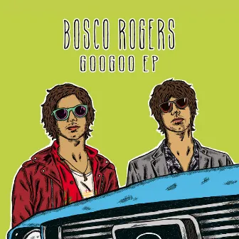 Googoo - EP by Bosco Rogers