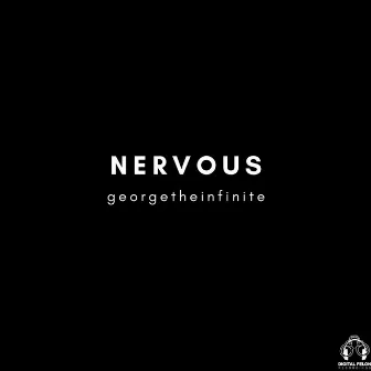 Nervous4 by George The Infinite