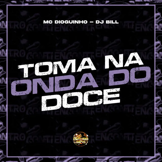 Toma na Onda do Doce