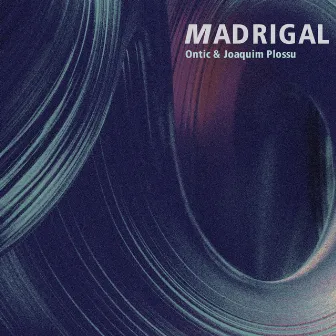 Madrigal by Ontic