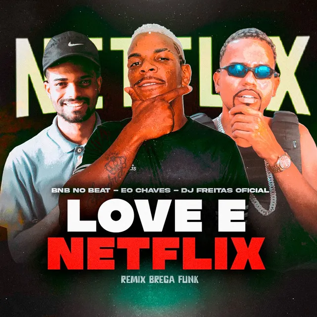 Love e Netflix