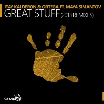 Great Stuff (2013 Remixes) by Ortega