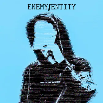 ENEMY/ENTITY by Cassette+