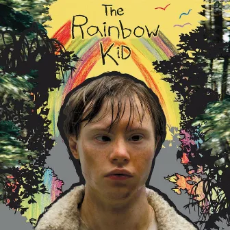 The Rainbow Kid (Original Soundtrack) by Christine Bougie