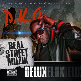 Real Street Muzik (Delux) by P.K.O.