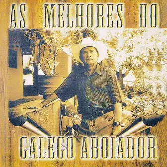 As Melhores by Galego Aboiador