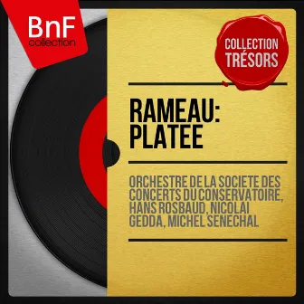 Rameau: Platée (Collection trésors, mono version) by Michel Sénéchal