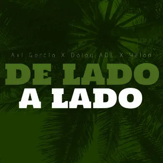 De Lado a Lado by Dalay ADL