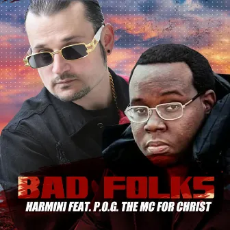 Bad Folks by Harmini