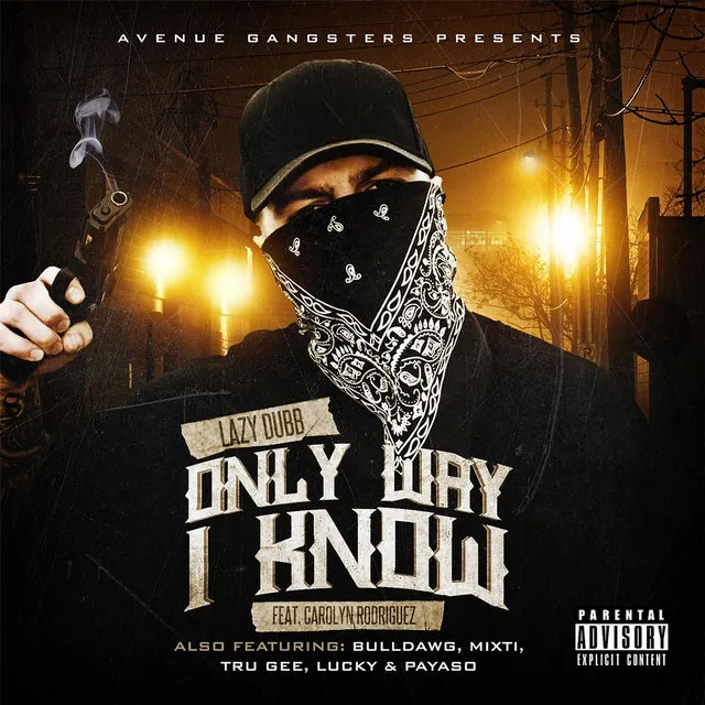 Only Way I Know (Remix) [feat. Carolyn Rodriguez, Bulldawg, Mixtli, Tru Gee, Lucky & Payaso]