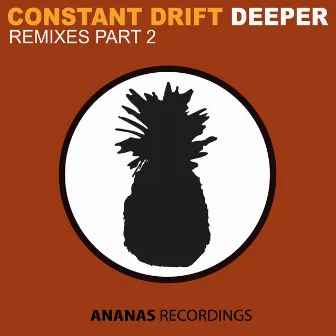 Deeper Remixes, Pt. Two by Constant Drift