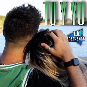 Tu y Yo by La Pachanga